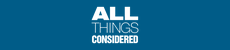 NPR's All Things Considered